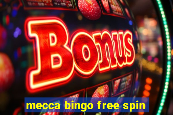 mecca bingo free spin