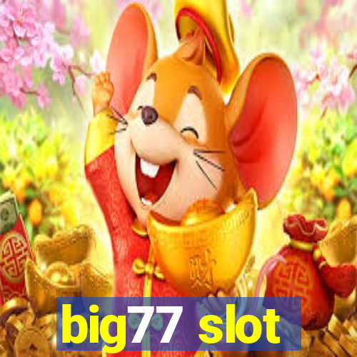 big77 slot