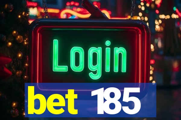 bet 185