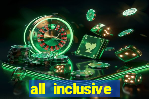 all inclusive resorts casino