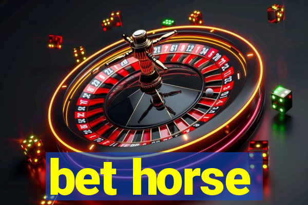 bet horse