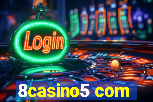 8casino5 com