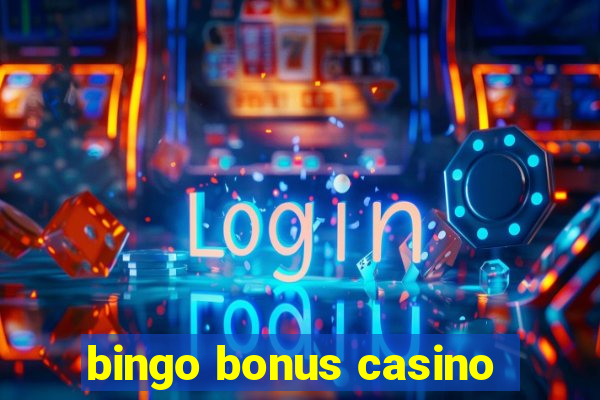 bingo bonus casino