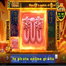 tv pirata online grátis