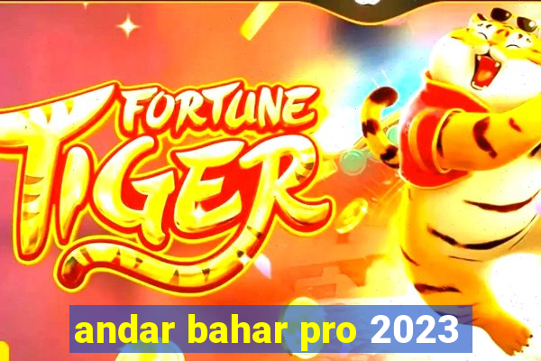 andar bahar pro 2023