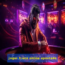 jogar truco online apostado