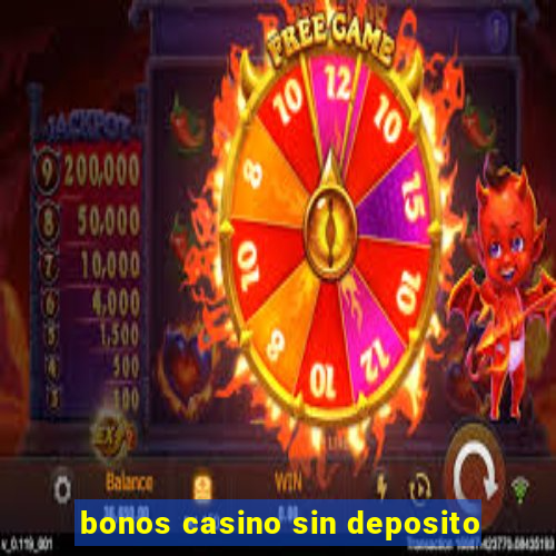 bonos casino sin deposito