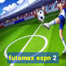 futemax espn 2