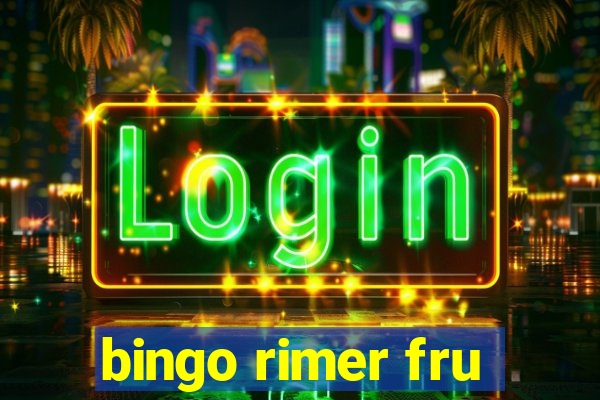 bingo rimer fru