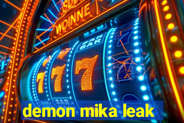 demon mika leak