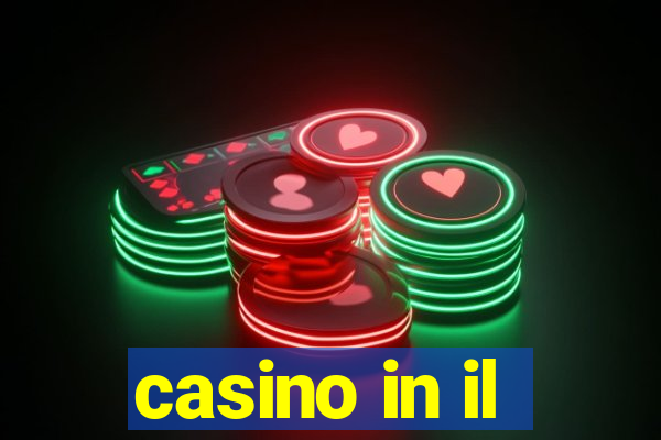 casino in il