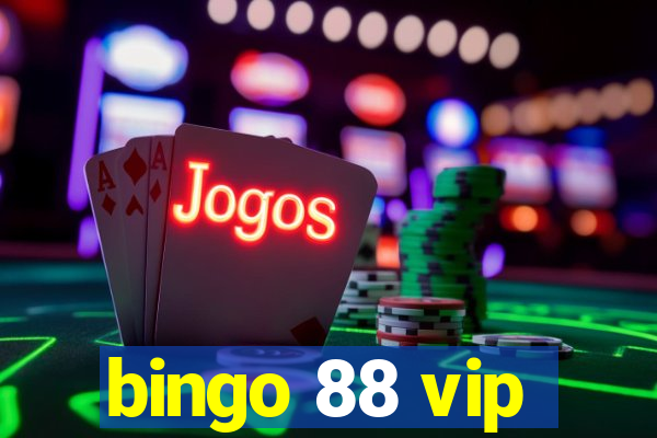 bingo 88 vip