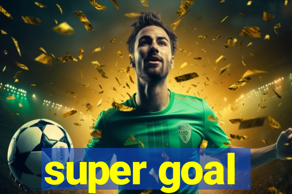 super goal