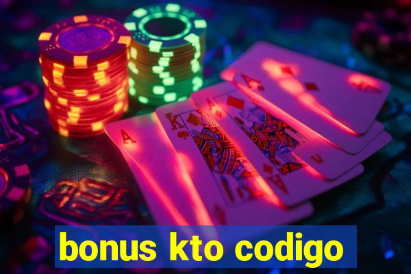 bonus kto codigo