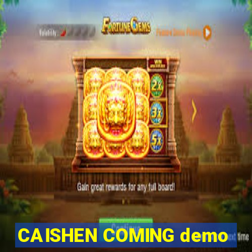 CAISHEN COMING demo