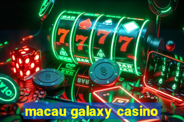 macau galaxy casino