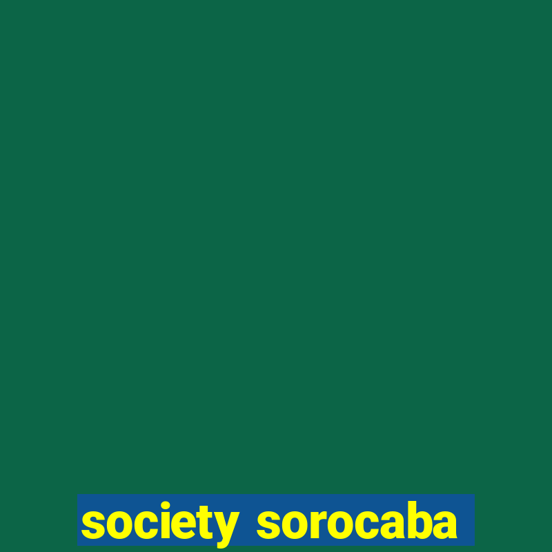 society sorocaba