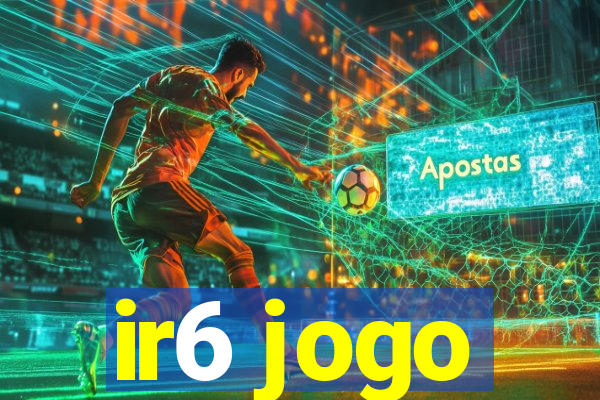 ir6 jogo