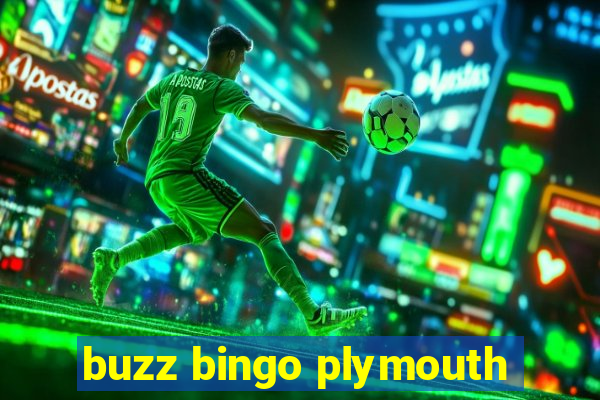 buzz bingo plymouth