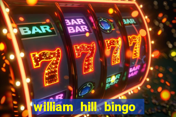 william hill bingo android app download