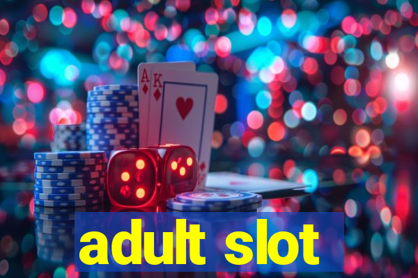 adult slot