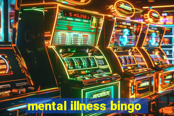 mental illness bingo