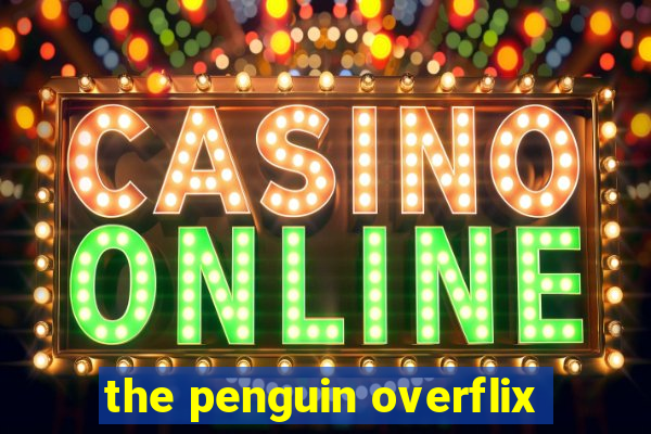 the penguin overflix