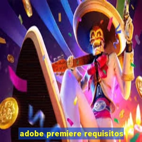 adobe premiere requisitos