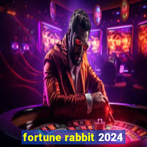 fortune rabbit 2024