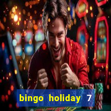 bingo holiday 7 paga de verdade