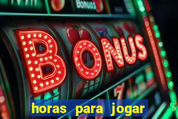 horas para jogar fortune tiger