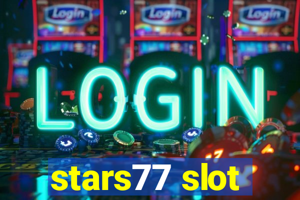 stars77 slot