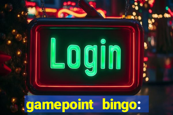 gamepoint bingo: jogo de bingo