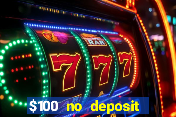 $100 no deposit mobile casino