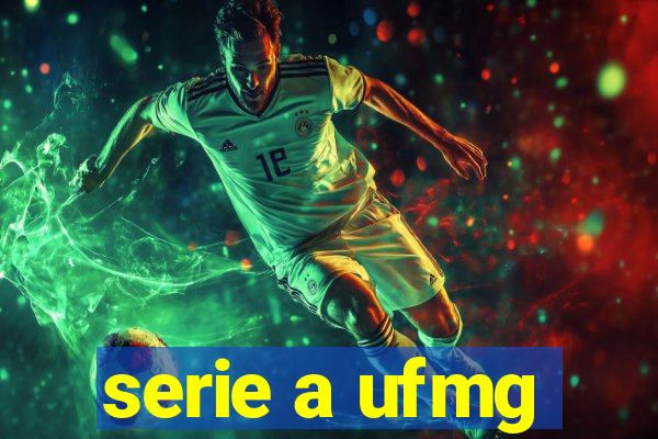 serie a ufmg