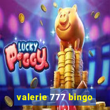 valerie 777 bingo