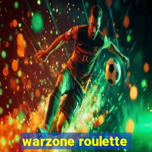 warzone roulette