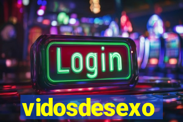 vidosdesexo