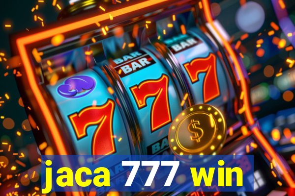 jaca 777 win