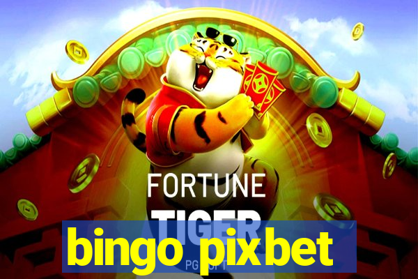 bingo pixbet