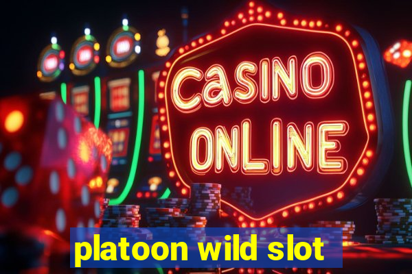 platoon wild slot