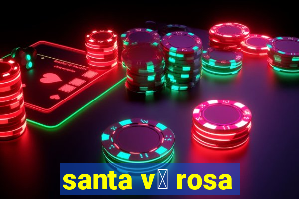 santa v贸 rosa