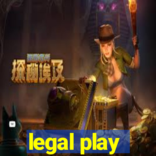 legal play