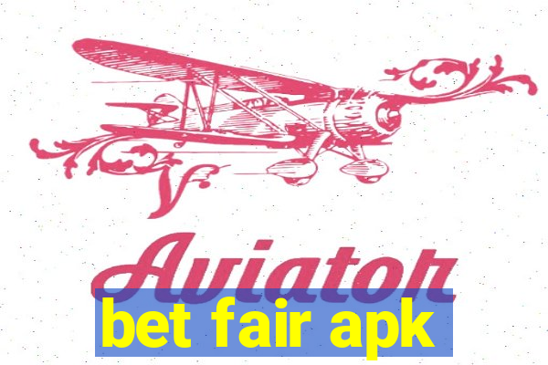 bet fair apk