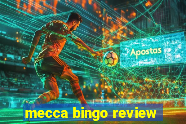 mecca bingo review