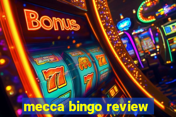 mecca bingo review