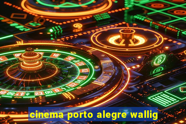 cinema porto alegre wallig