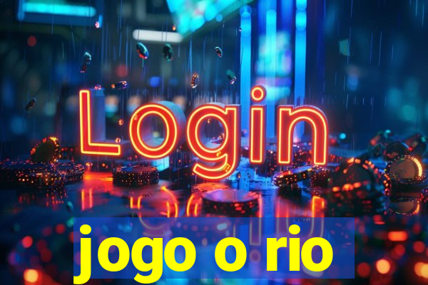 jogo o rio