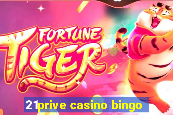 21prive casino bingo