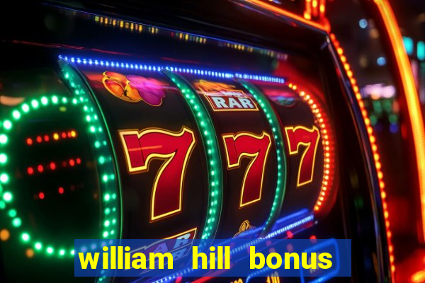 william hill bonus codes bingo